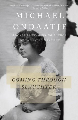 Image of "Coming Through the Slaughter" by Michael Ondaatje