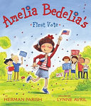 Image for "Amelia Bedelia&#039;s First Vote"