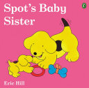 Image for "Spot&#039;s Baby Sister"