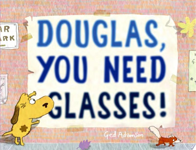 Image for "Douglas, You Need Glasses!"