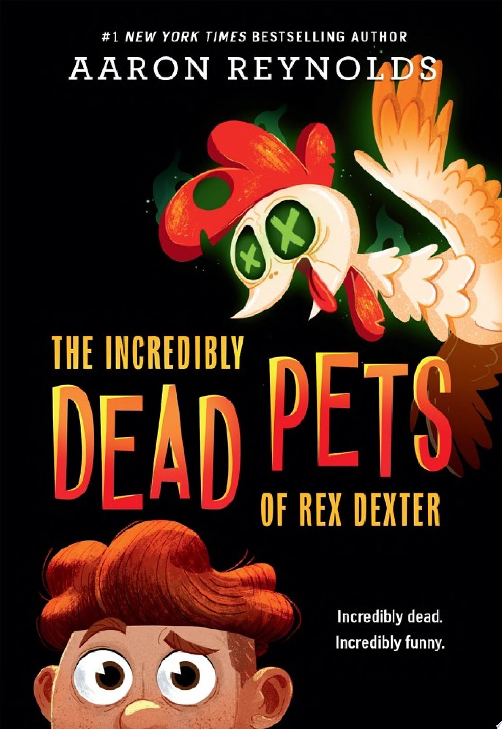 Image for "The Incredibly Dead Pets of Rex Dexter"