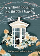 Image for "The Phone Booth in Mr. Hirota&#039;s Garden"