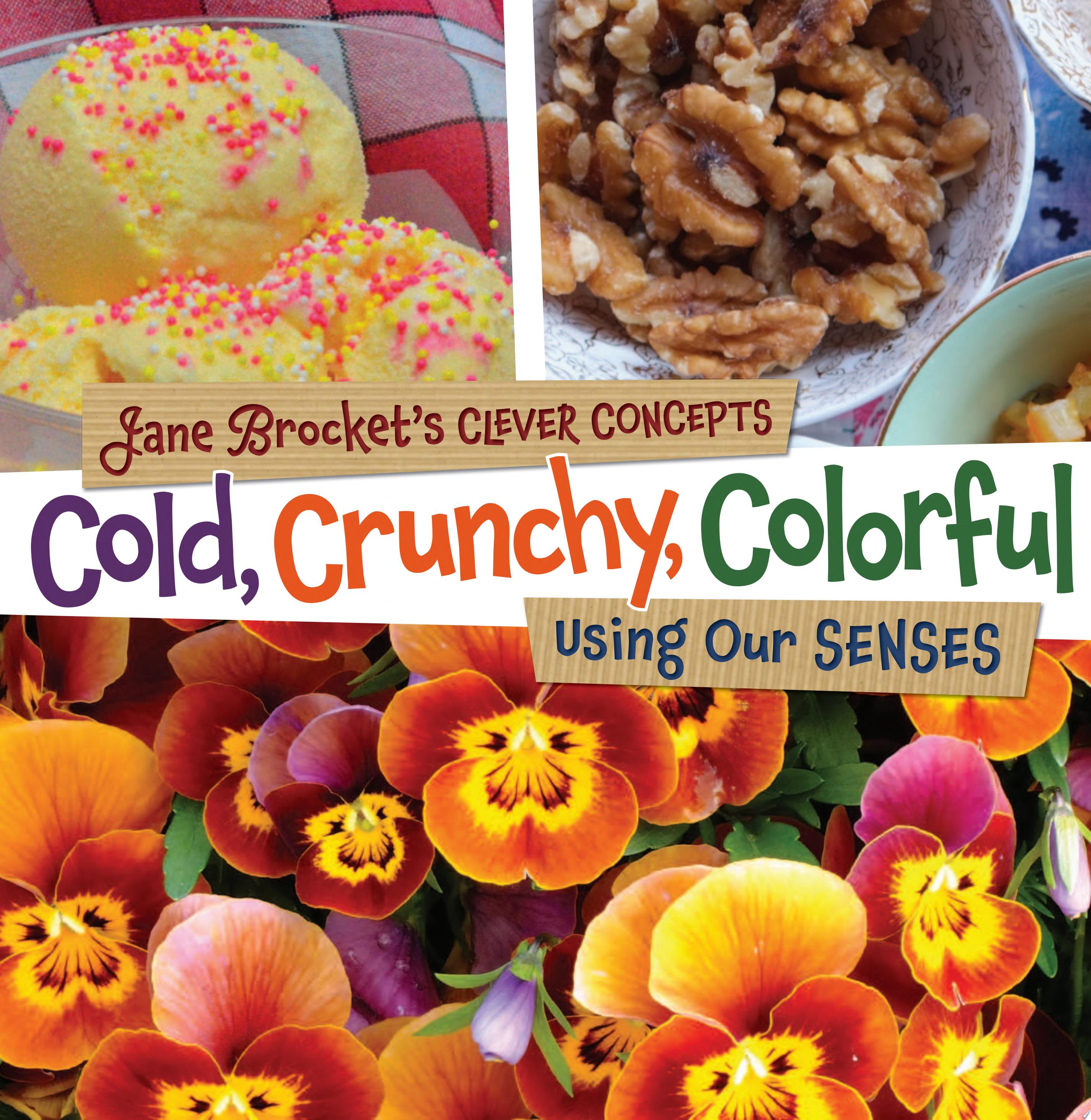 Image for "Cold, Crunchy, Colorful"