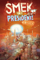 Image for "Smek for President! (Smek Smeries, Book 2)"