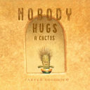 Image for "Nobody Hugs a Cactus"