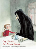 Image for "Cry, Heart, But Never Break"