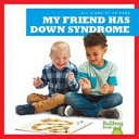 Image for "My Friend Has Down Syndrome"