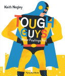 Image for "Tough Guys Have Feelings Too"