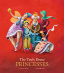 Image for "The Truly Brave Princesses"