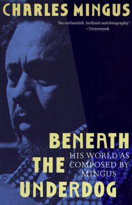 Image of "Beneath the Underdog" by Charles Mingus