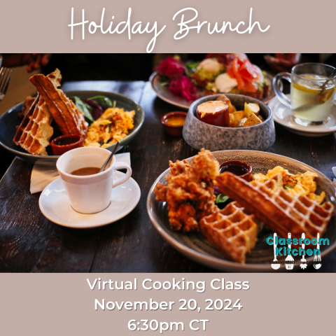 Image of brunch food like waffles and potatoes with coffee. Title: Holiday Brunch, virtual cooking class. November 20 at 6:30 p.m.